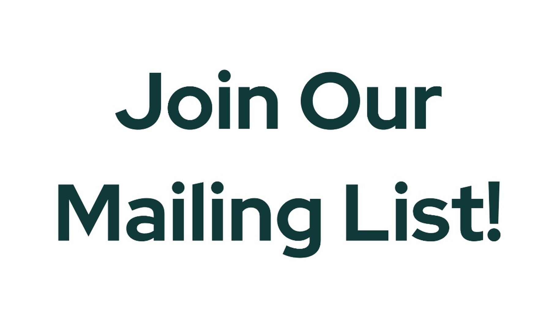 Join Mailing List!