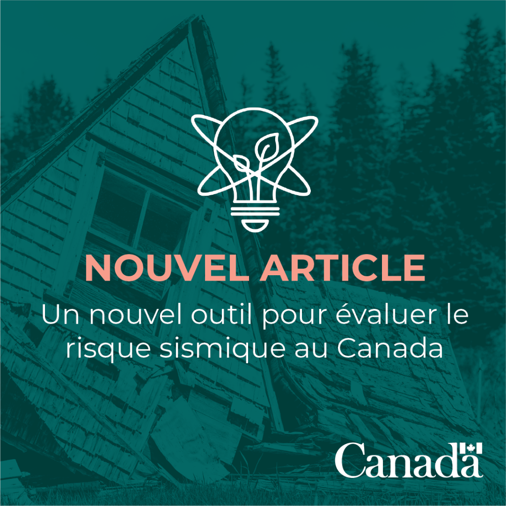 Un nouvel outil pour &eacute;valuer le risque sismique au Canada