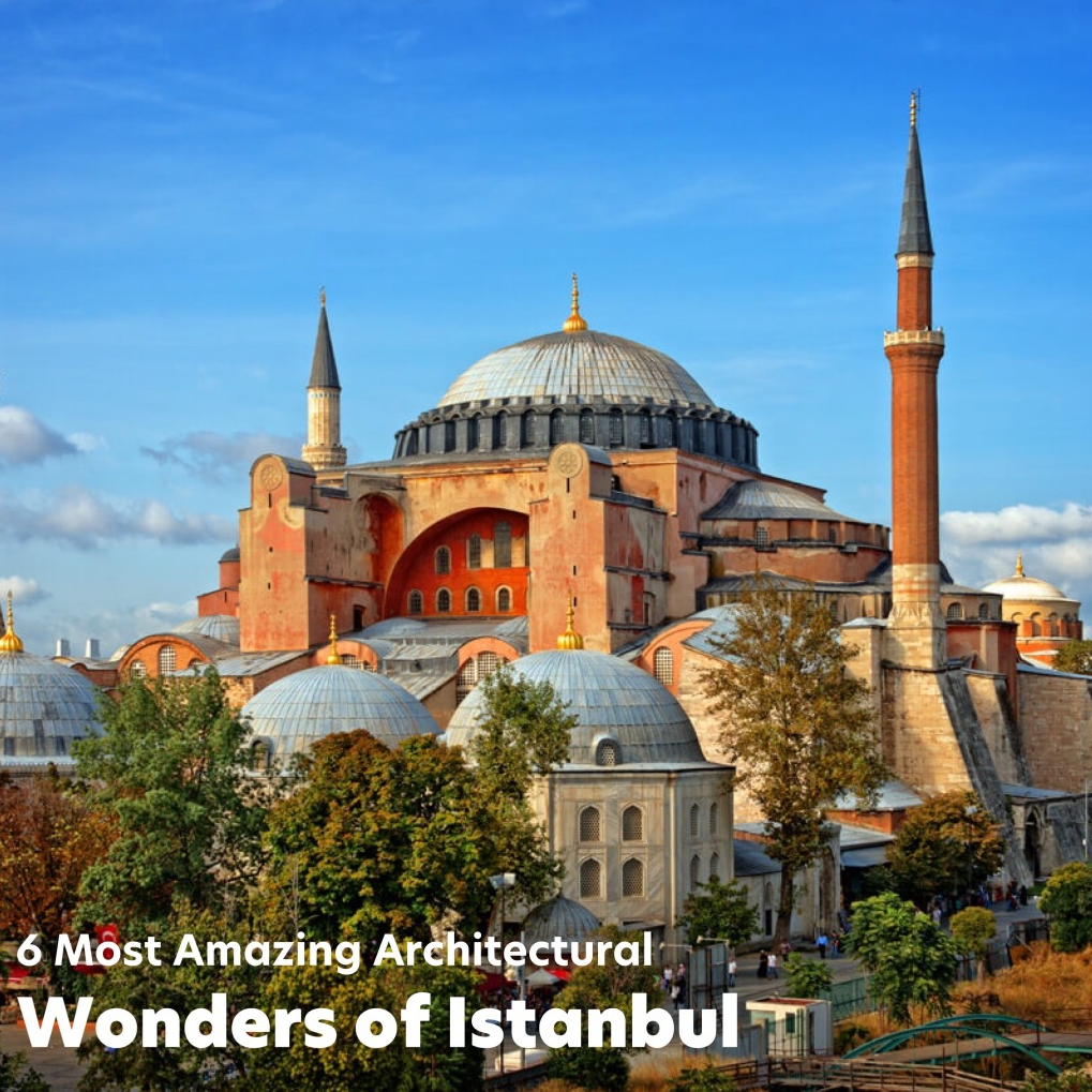 6 Most Amazing Architectural Wonders of Istanbul