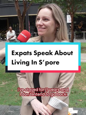 Expats Speak About Living In S'pore
