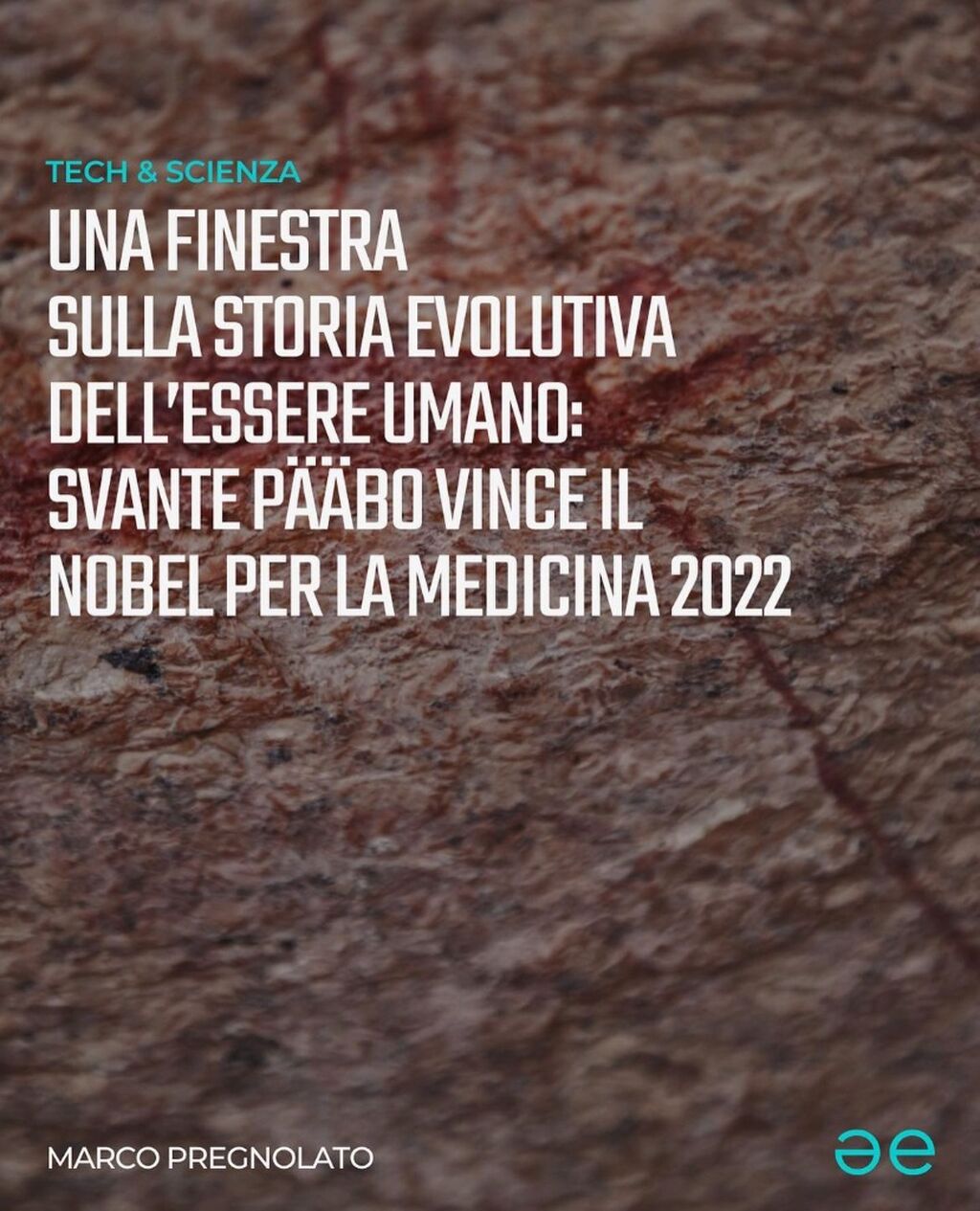 UNA FINESTRA SULLA STORIA EVOLUTIVA DELL&rsquo;ESSERE UMANO: SVANTE P&Auml;&Auml;BO VINCE IL NOBEL PER LA MEDICINA 2022