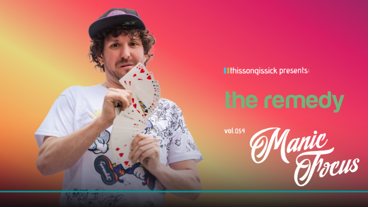 ThisSongIsSick Presents The Remedy Vol. 054: Manic Focus