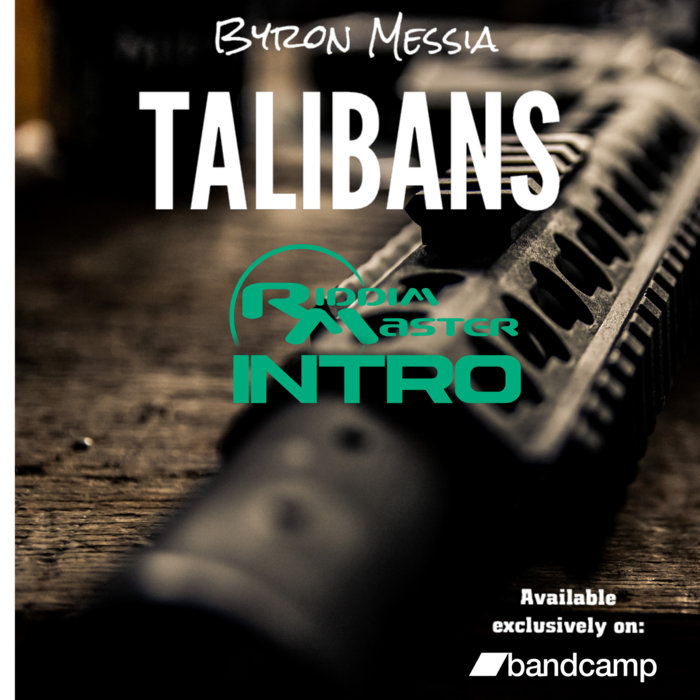 BYRON MESSIA - TALIBANS (RIDDIM MASTER INTRO), by The Riddim Master