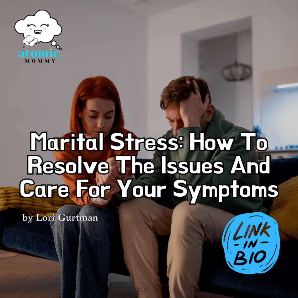 Marital Stress: How To Resolve The Issues And Care For Your Symptoms