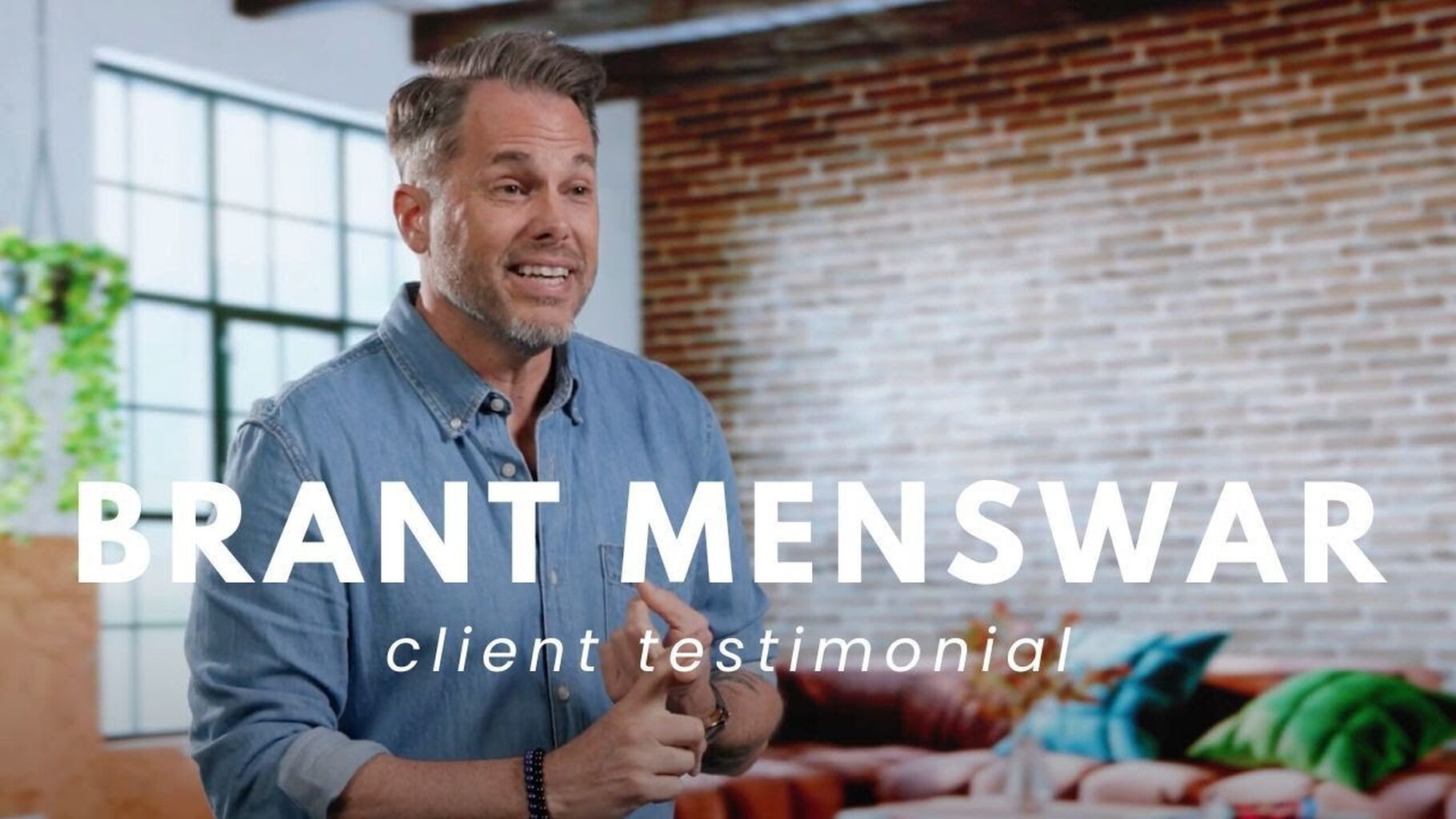 Brant Menswar Client Testimonial [Click to View]
