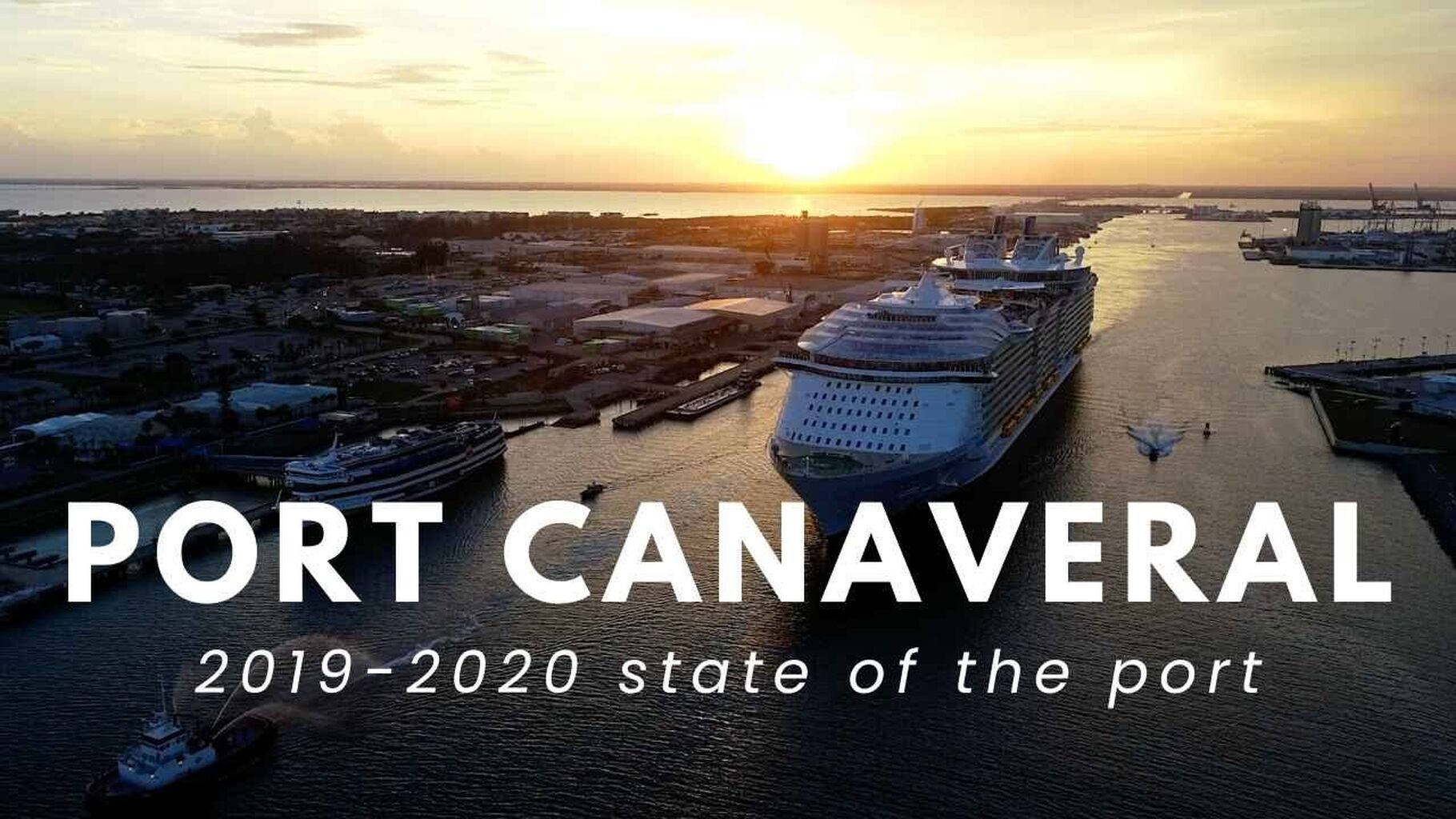 Port Canaveral 2019 - 2020 State of the Port Video [Click to View]