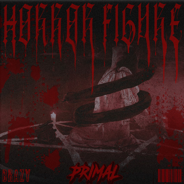 PRIMAL - Horror Figure feat. BRAZY