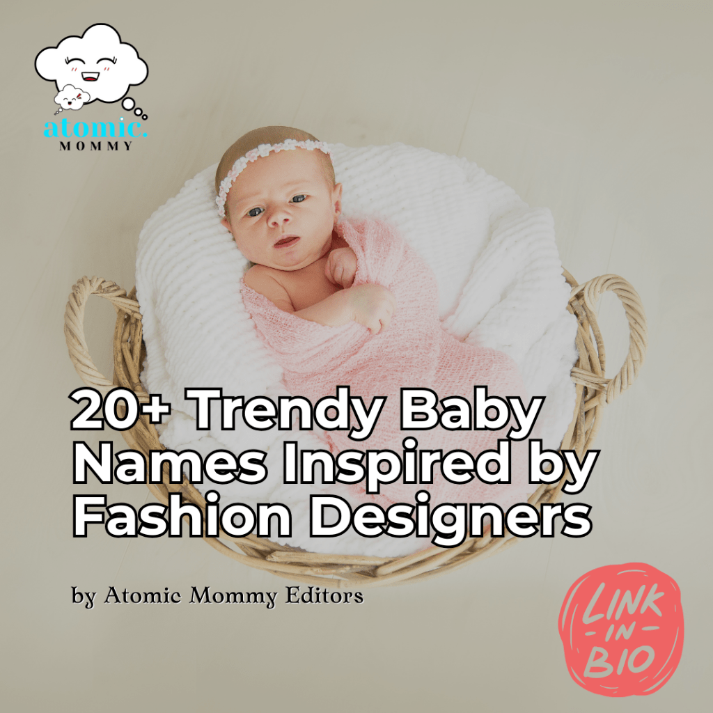 20+ Trendy Baby Names Inspired by Fashion Designers