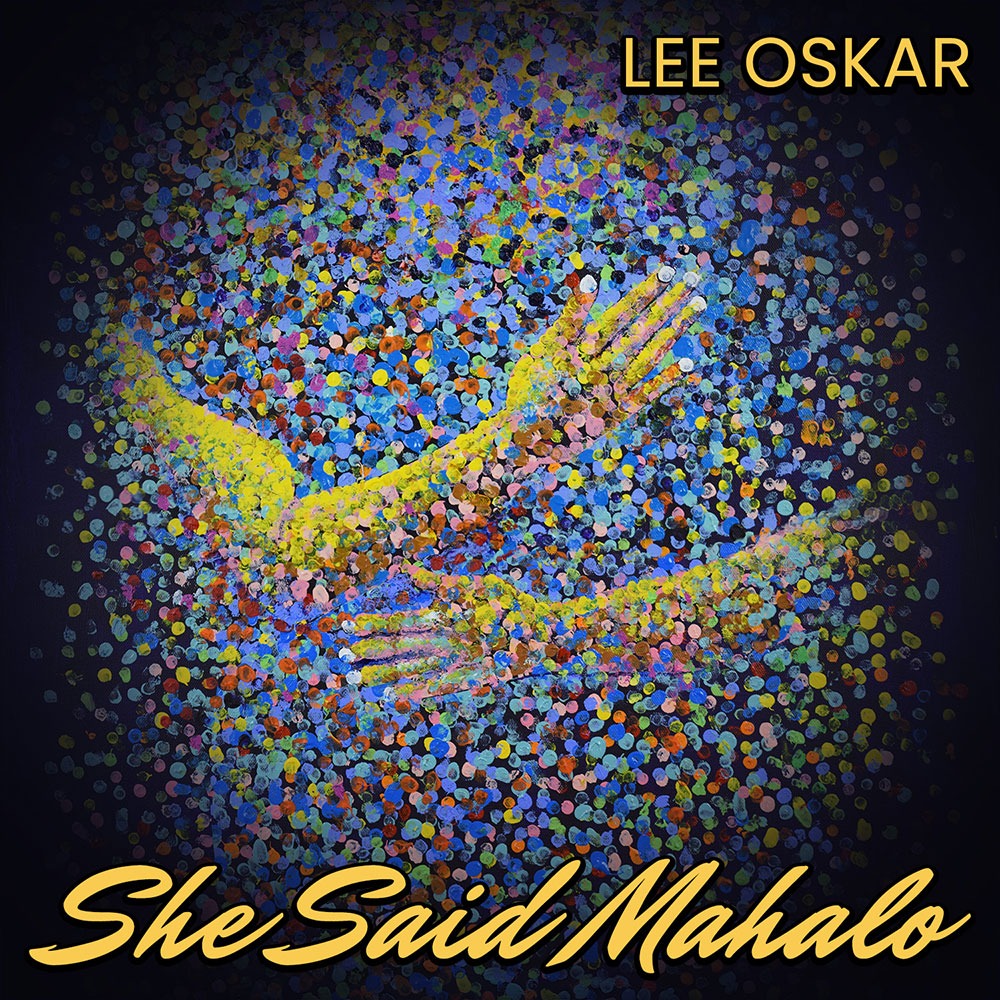NEW! She Said Mahalo - Lee Oskar's Latest Album
