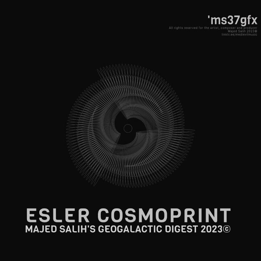 Esler Cosmoprint - Majed Salih's Geogalactic Digest 2023 