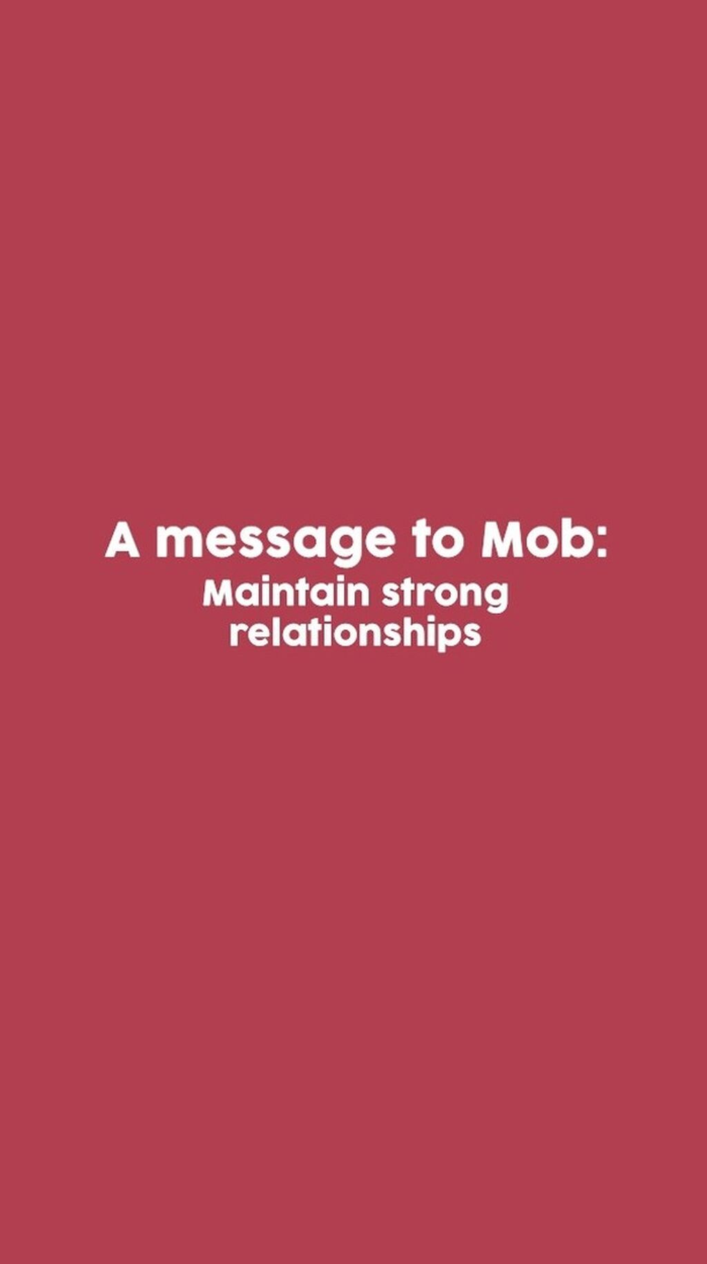 Maintain strong relationships