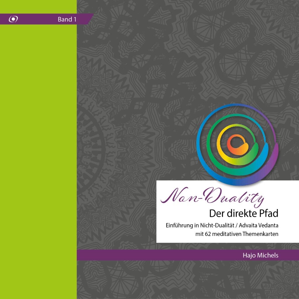 Non-Duality - &bdquo;Der direkte Pfad&ldquo;: Einf&uuml;hrung in Nicht-Dualit&auml;t / Advaita Vedanta