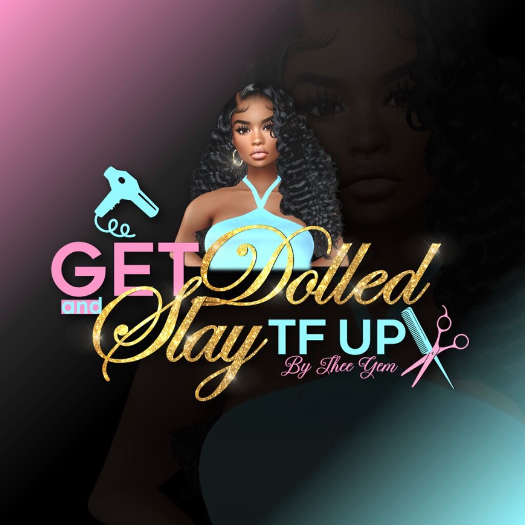 GET DOLLED W/ ME
