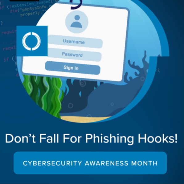 Cybersecurity Awareness Month - Identify Signs of a Phishing Scam