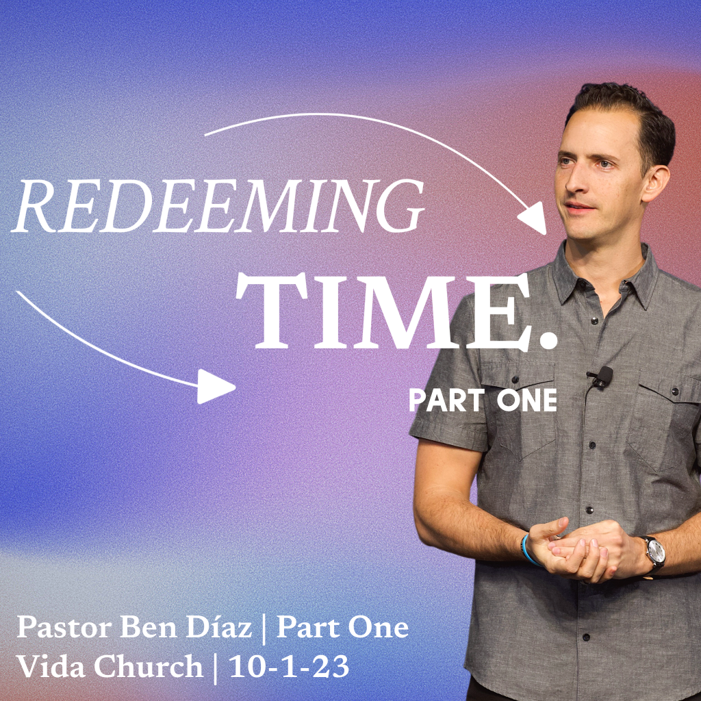 Redeeming Time: Part One