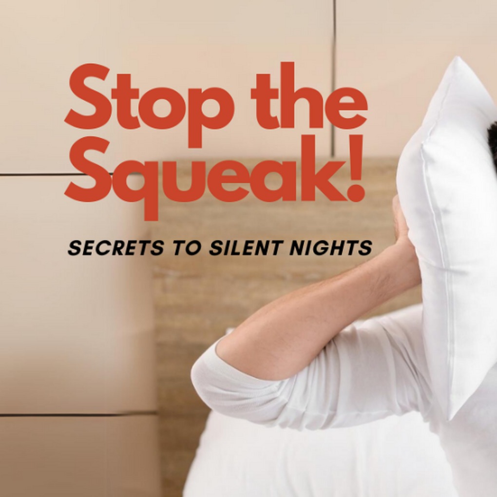 Stop the Squeak: Quick Fixes for a Squeaky Bed