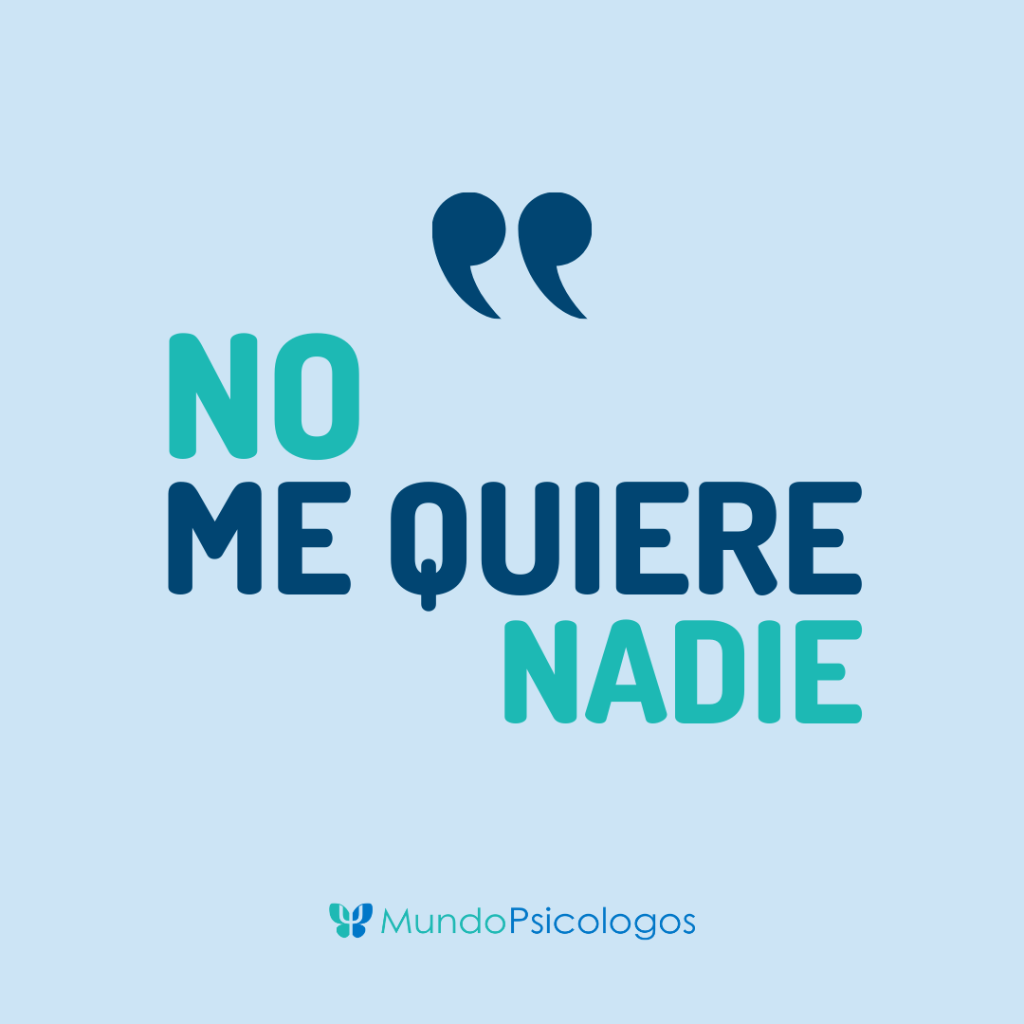 &iquest;Por qu&eacute; siento que nadie me quiere? Las 6 causas m&aacute;s comunes