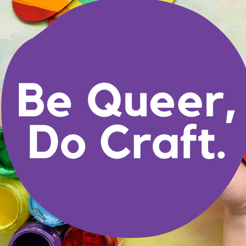 Be Queer , Do Craft Registration