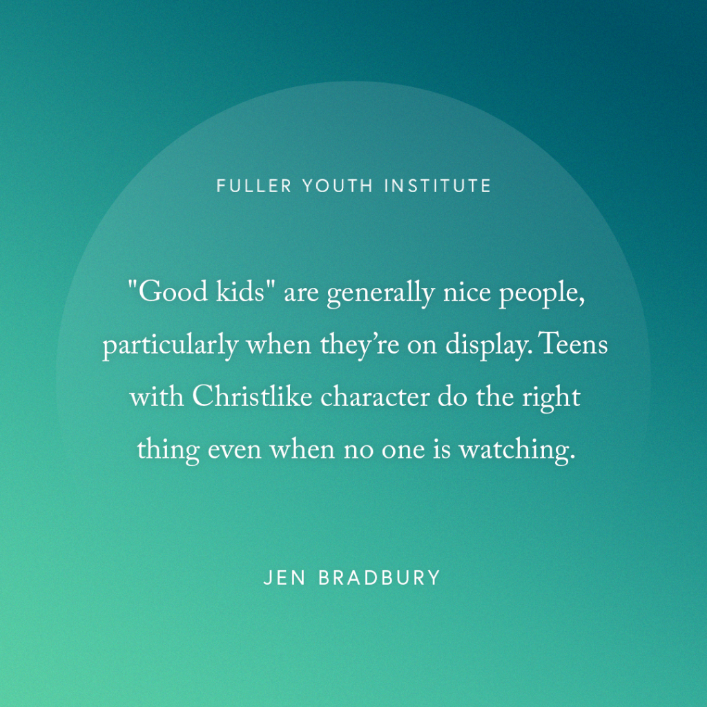 There's a difference between "Good kids" and disciples with Christlike characteristics