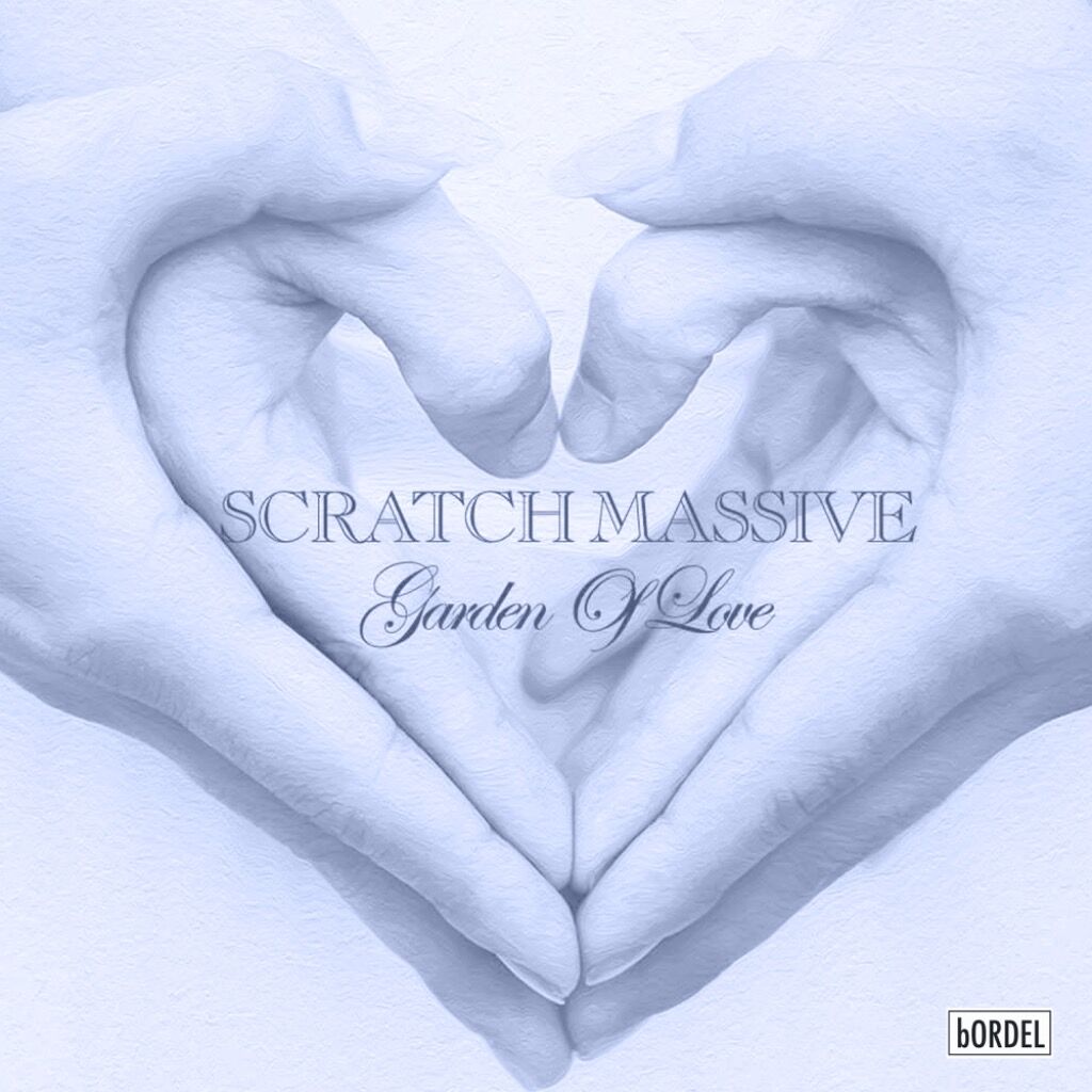 Scratch Massive - Garden Of Love - Deluxe Edition