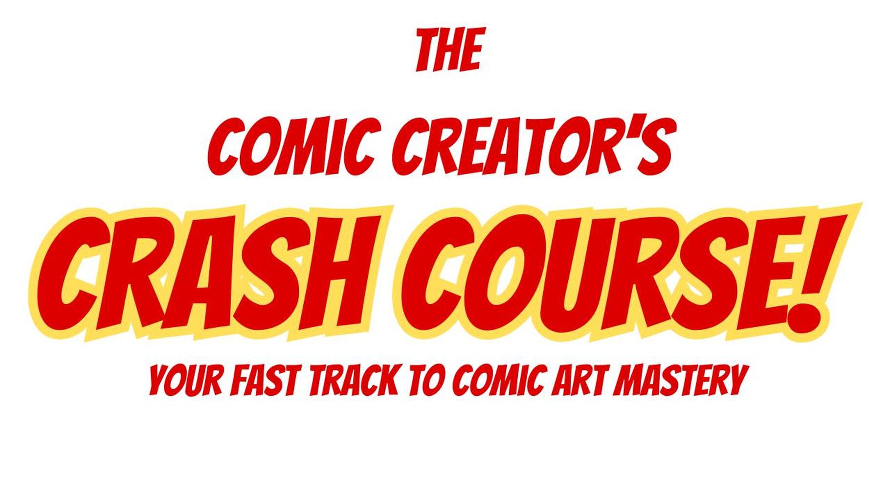The Comic Creator&rsquo;s Crash Course! (NEW!)