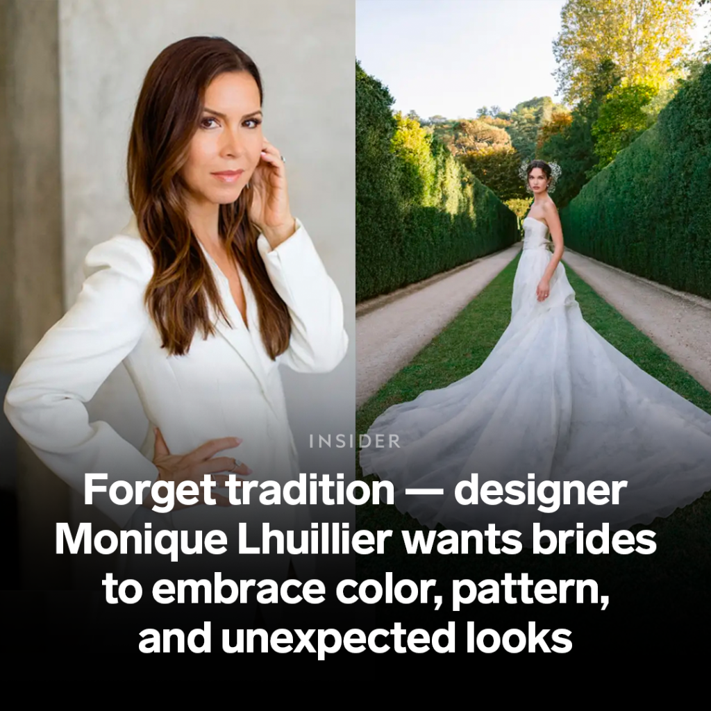 Forget tradition &mdash; designer Monique Lhuillier wants brides to embrace color, pattern, and unexpected looks