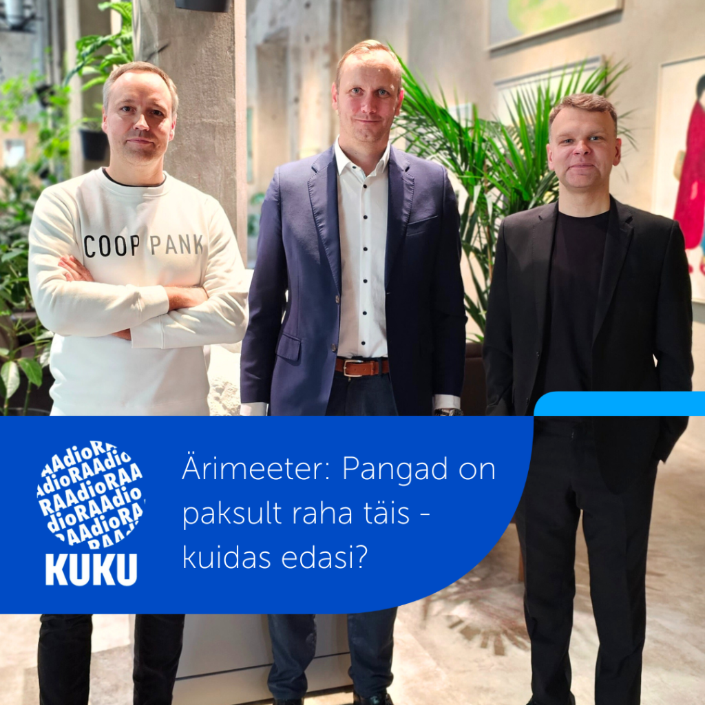 &Auml;rimeeter: Pangad on paksult raha t&auml;is - kuidas edasi?