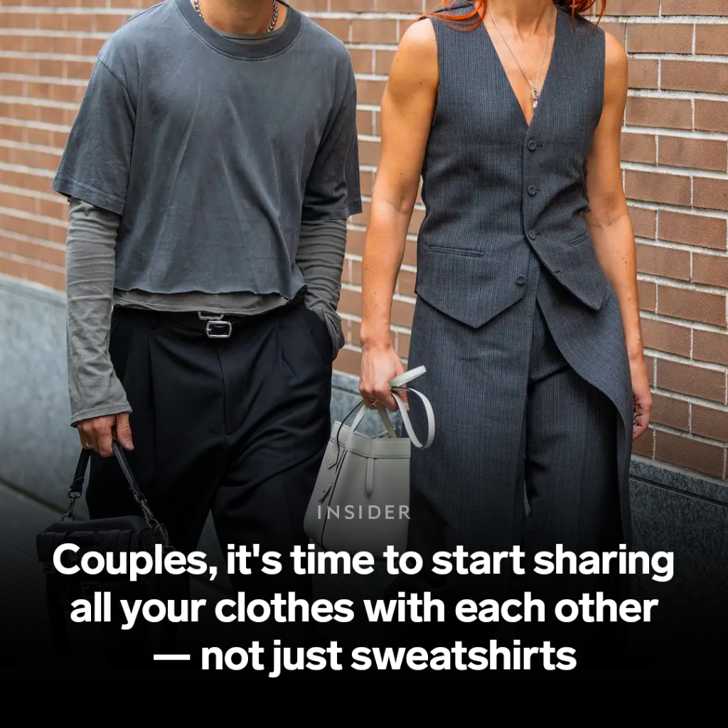 Couples, it's time to start sharing all your clothes with each other &mdash; not just sweatshirts