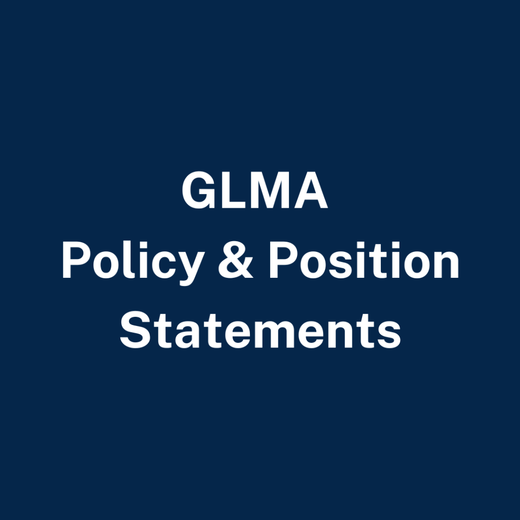 GLMA Policy & Position Statements