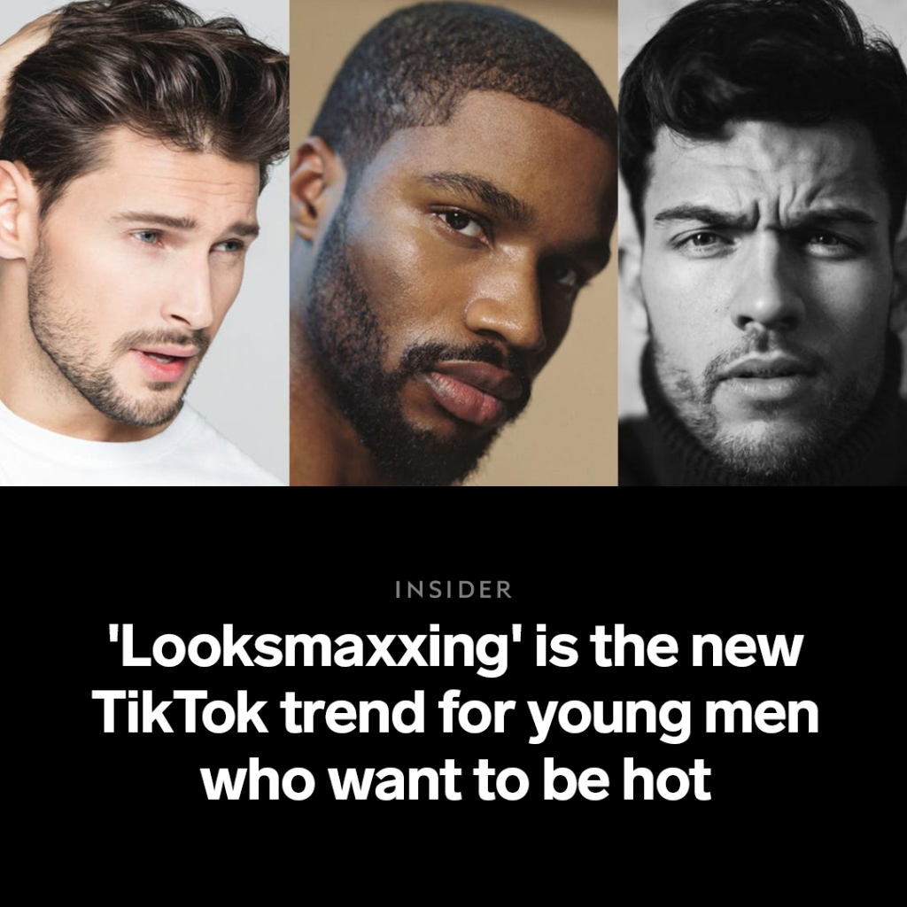 'Looksmaxxing' is the new TikTok trend for young men who want to be hot