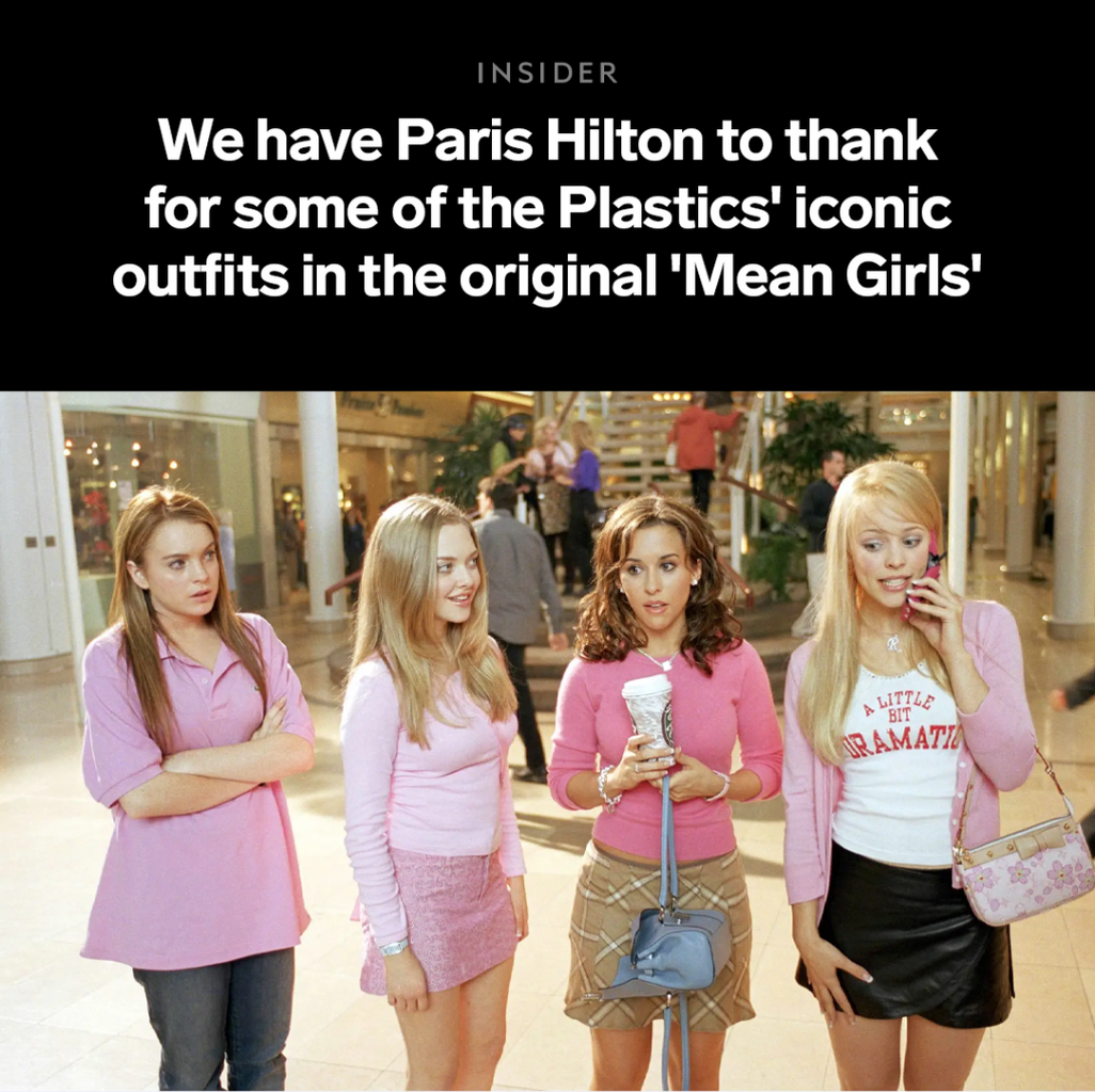 We have Paris Hilton to thank for some of the Plastics' iconic outfits in the original 'Mean Girls'