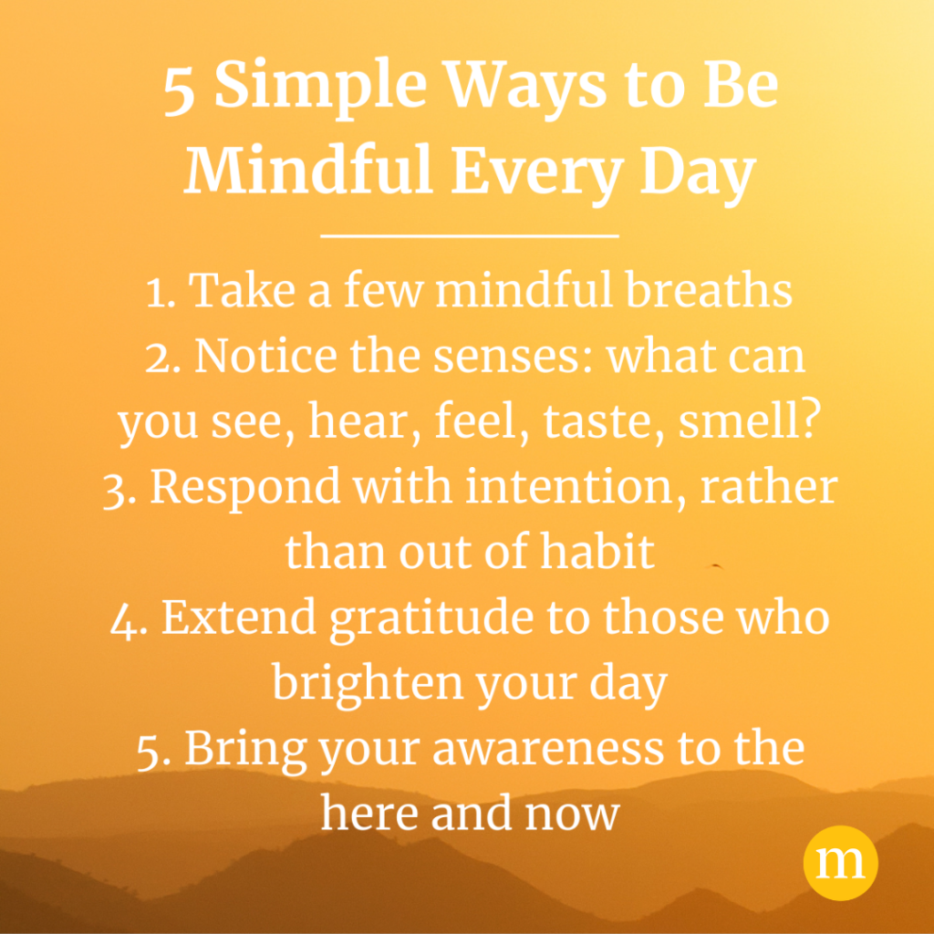 5 Simple Days to Be Mindful Every Day