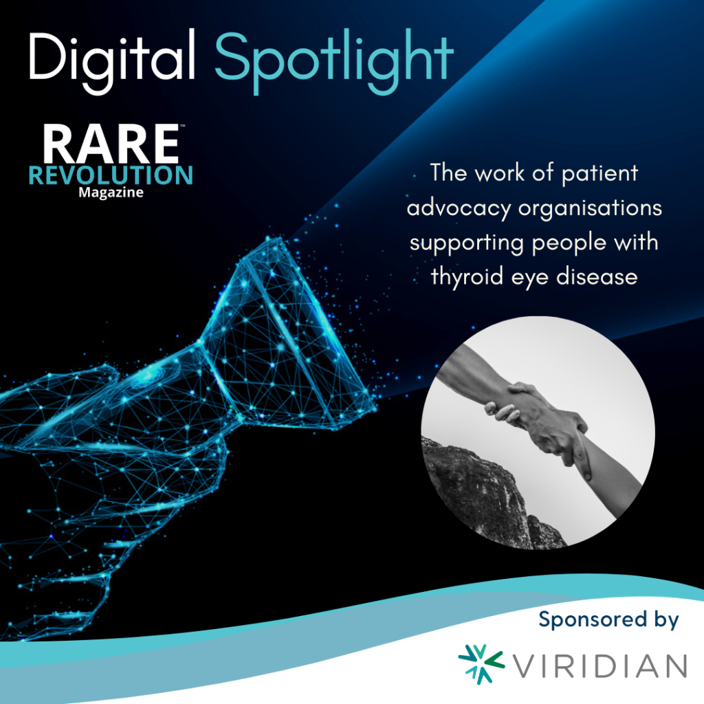 https://rarerevolutionmagazine.com/digitalspotlight/the-work-of-patient-advocacy-organisations-supporting-people-with-thyroid-eye-disease/ 