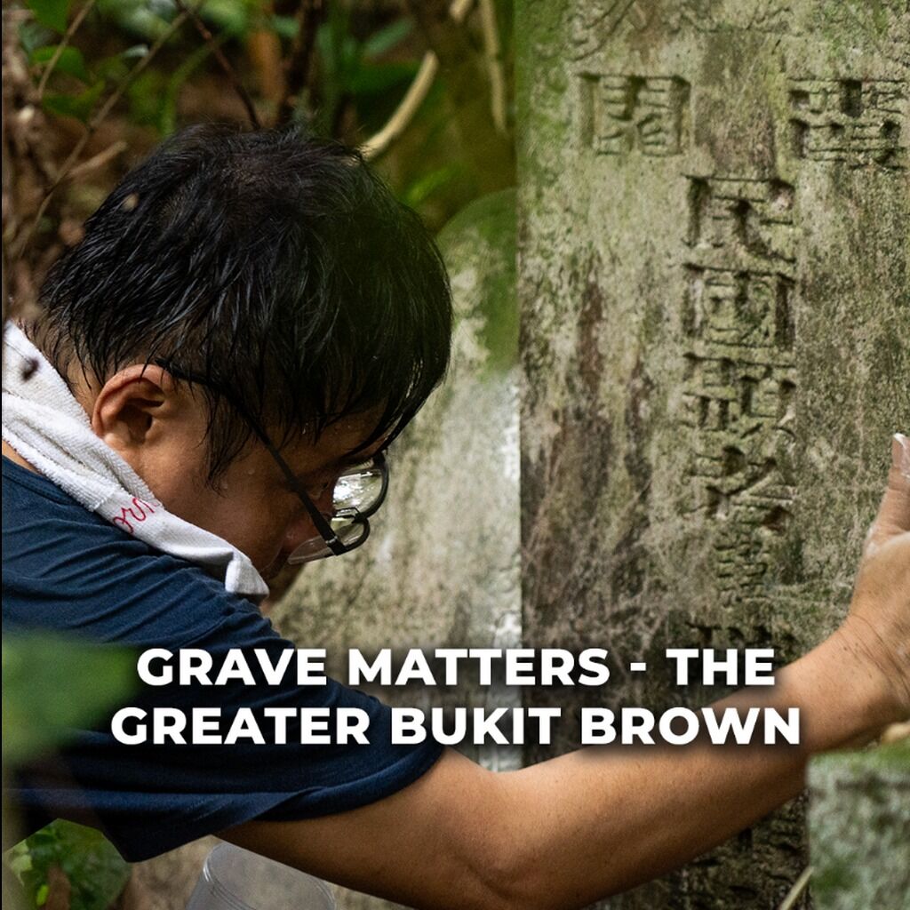 Grave Matters &ndash; The Greater Bukit Brown