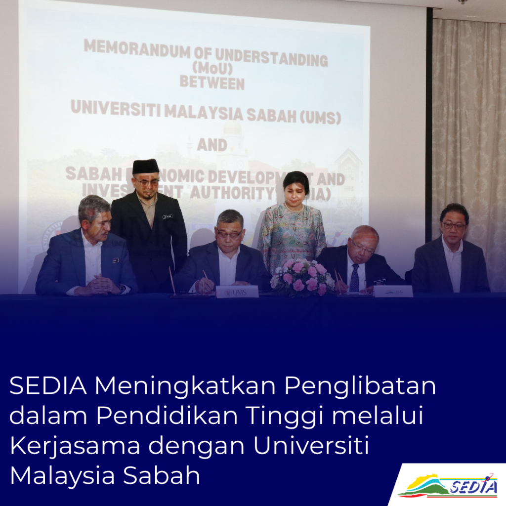 SEDIA Meningkatkan Penglibatan dalam Pendidikan Tinggi melalui Kerjasama dengan Universiti Malaysia Sabah