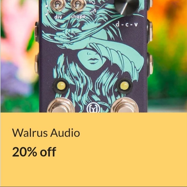 Walrus Audio - 20% off new