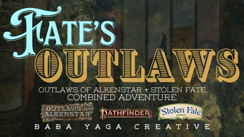 Wednesdays | PF2e Book 3 of 12 | 💥Fate's Outlaws💥