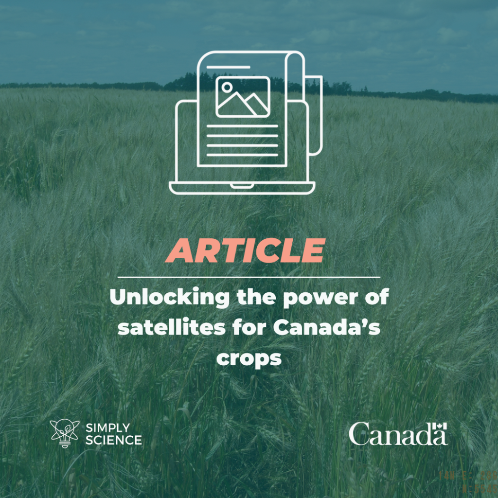 Unlocking the power of satellites for Canada&rsquo;s crops