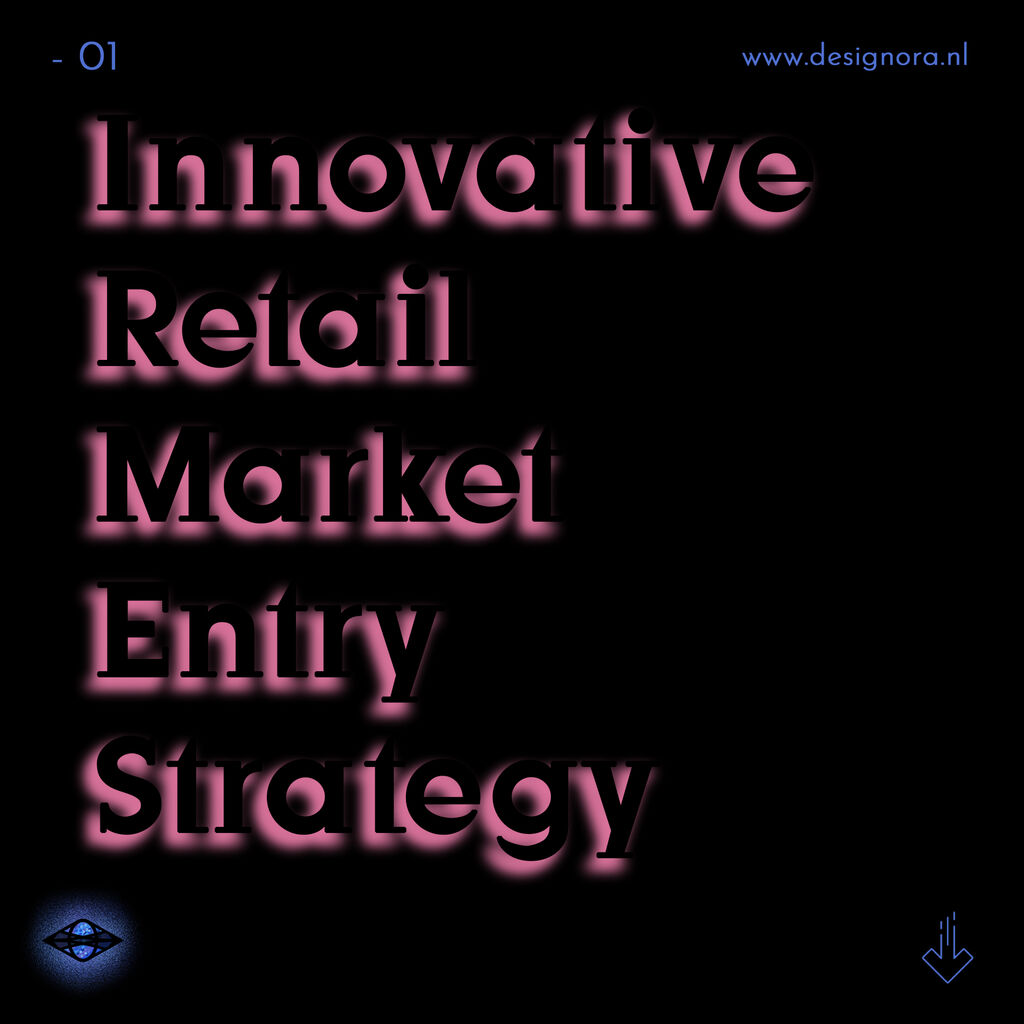 Innovative Retail Market Entry Strategy