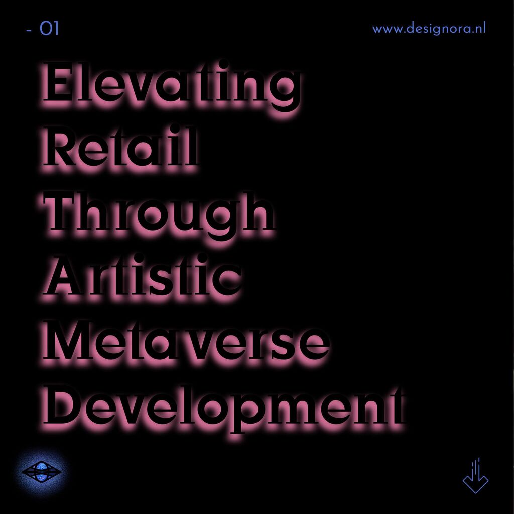 Elevating Retail Through Artistic Metaverse Development
