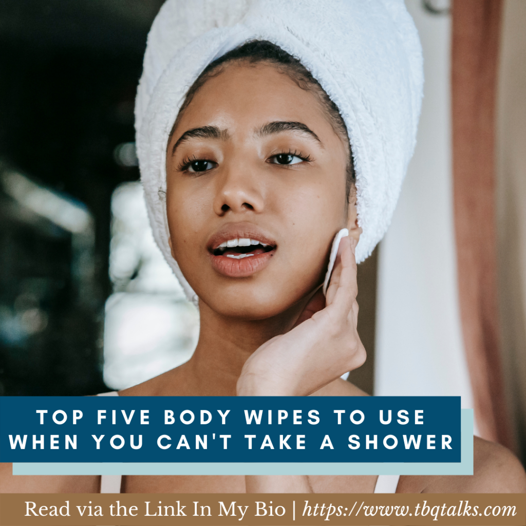 Top Five Body Wipes To Use When You Can't Take A Shower