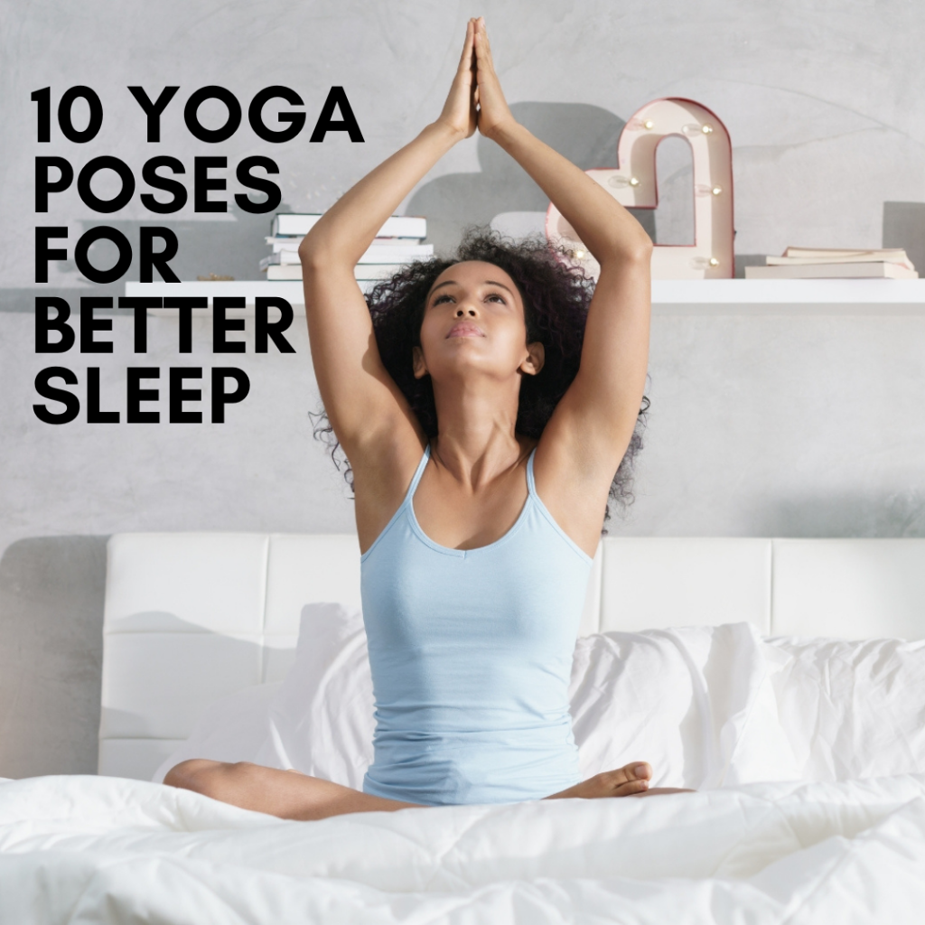 10 Yoga Poses for Better Sleep