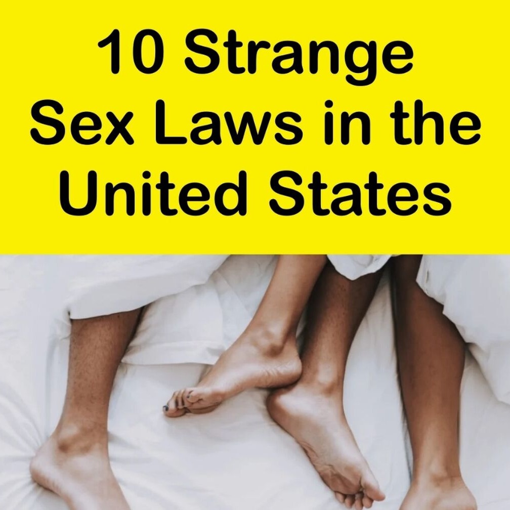 10 Strange Sex Laws in the United States