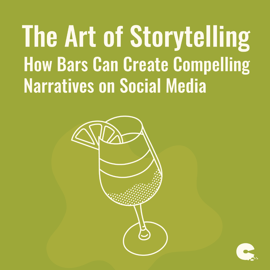 The Art of Storytelling: How Bars Can Create Compelling Narratives on Social Media