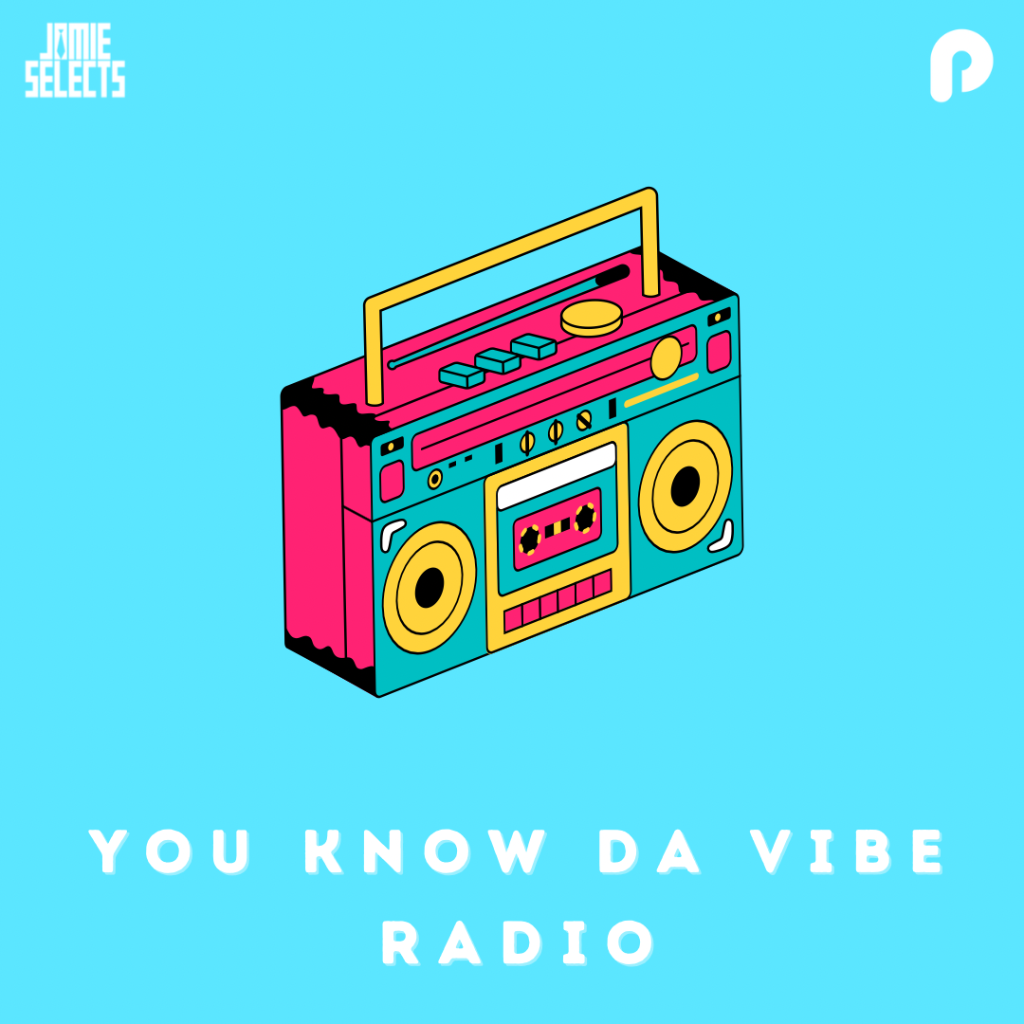 Jamie Selects - You Know Da Vibe Radio 