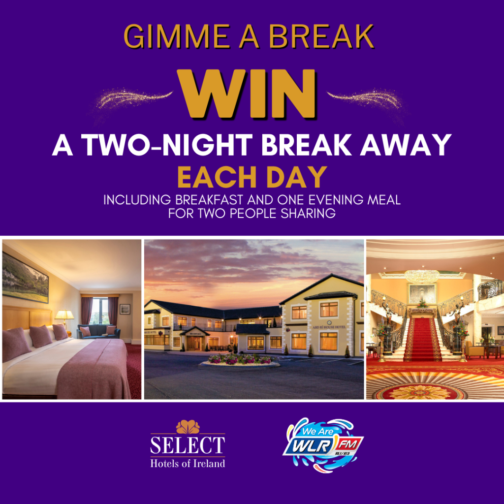 Gimme A Break 2024 - Win A Break Away with Select Hotels Of Ireland