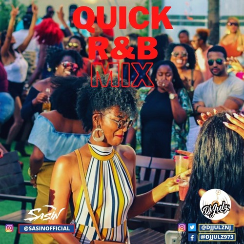 Quick R&B Mix Sasin X Dj Julz (Audio)