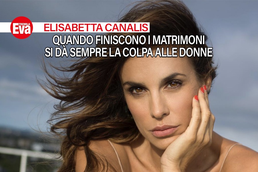Elisabetta Canalis infiamma il web: &laquo;non &egrave; vero che quando finisce un matrimonio &egrave; tutta colpa delle donne&raquo; - EvaTremila