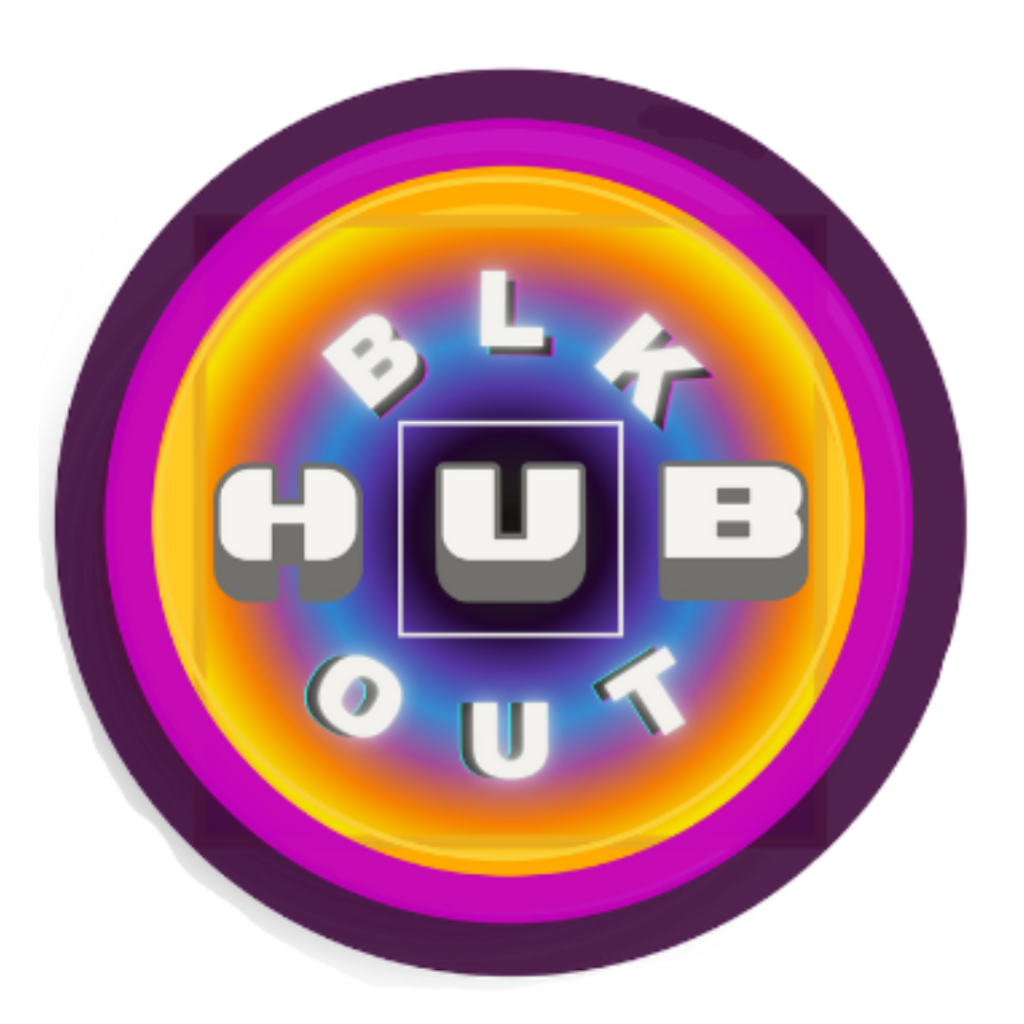 BLKOUTHUB - Not another GC! real connection & community; by us for us 