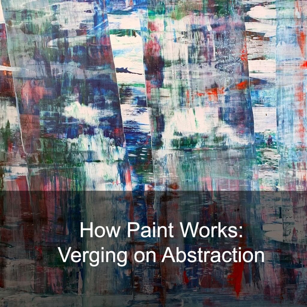 How Paint Works: Verging on Abstraction